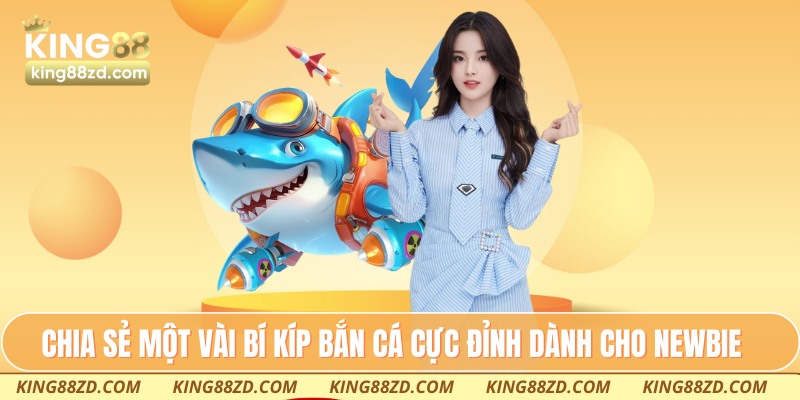 Chia sẻ một vài bí kíp bắn cá cực đỉnh dành cho newbie