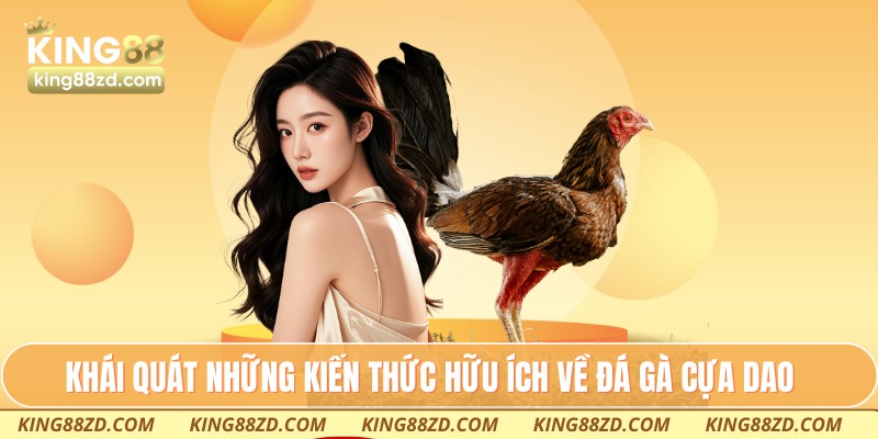 Khái quát những kiến thức hữu ích về đá gà cựa dao