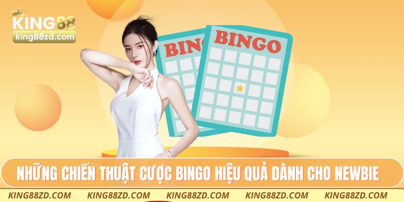 Những chiến thuật cược Bingo hiệu quả dành cho newbie