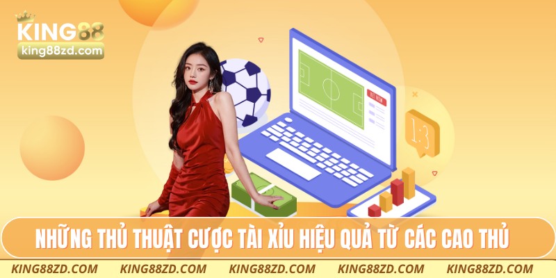 Những thủ thuật cược tài xỉu hiệu quả từ các cao thủ