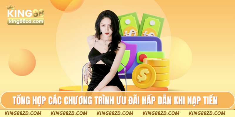 Tổng hợp các chương trình ưu đãi hấp dẫn khi nạp tiền