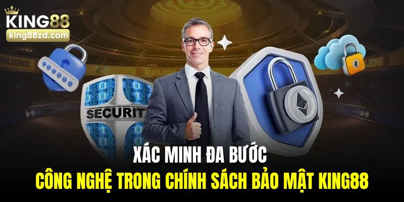 công nghệ trong chính sách bảo mật King88
