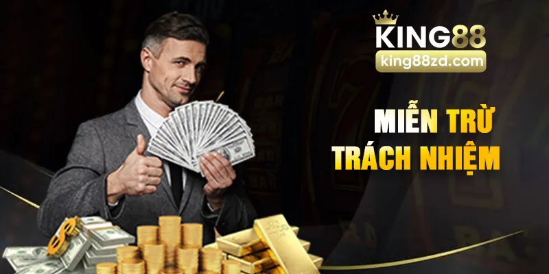 Giới thiệu chính sách miễn trừ tại King88