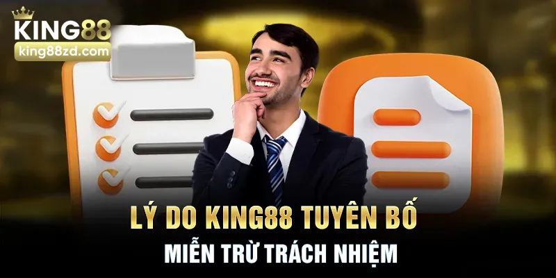 Lý do King88 miễn trừ trách nhiệm